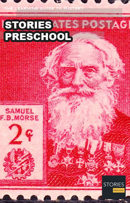 Samuel Morse (1791-1872) | Stories Preschool